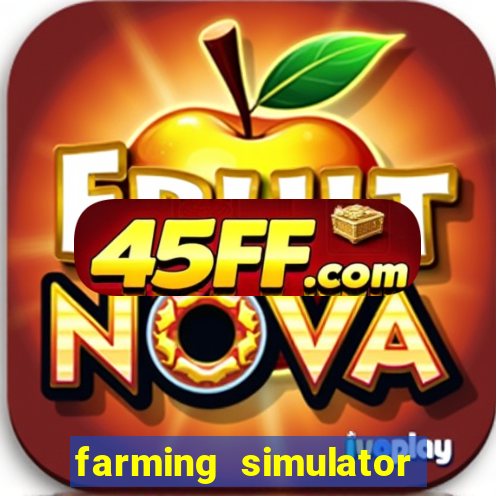 farming simulator 18 dinheiro infinito